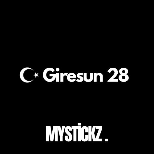 Giresun 28 - MYSTICKZ