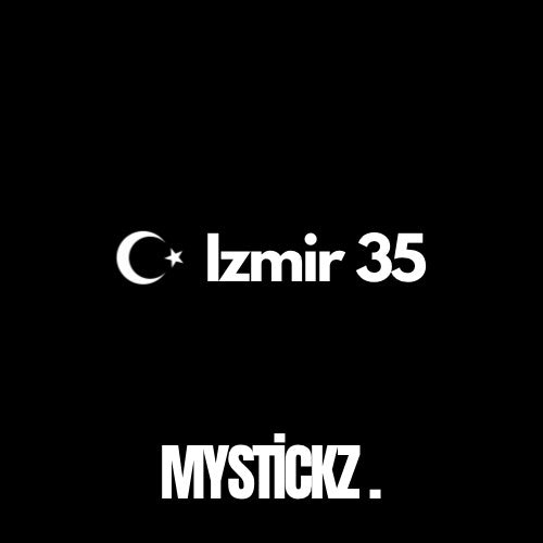 İzmir 35 - MYSTICKZ