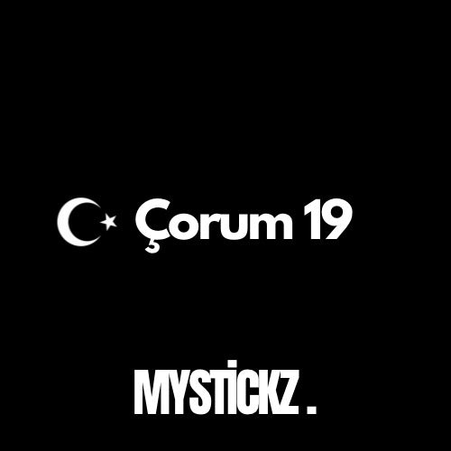 Çorum 19 - MYSTICKZ