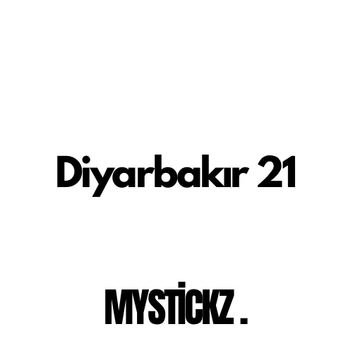 Diyarbakır 21 - MYSTICKZ