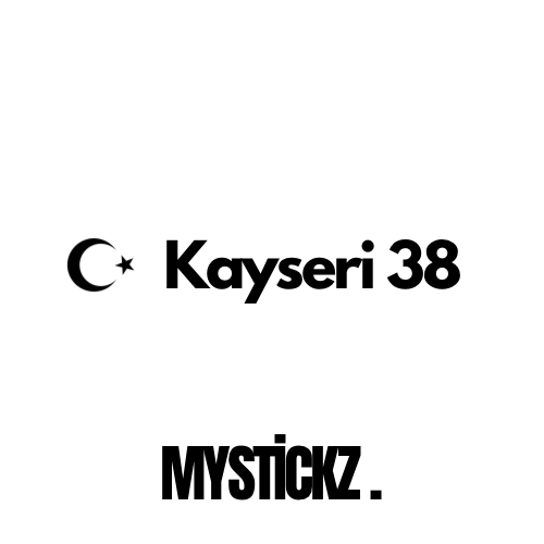 Kayseri 38 - MYSTICKZ