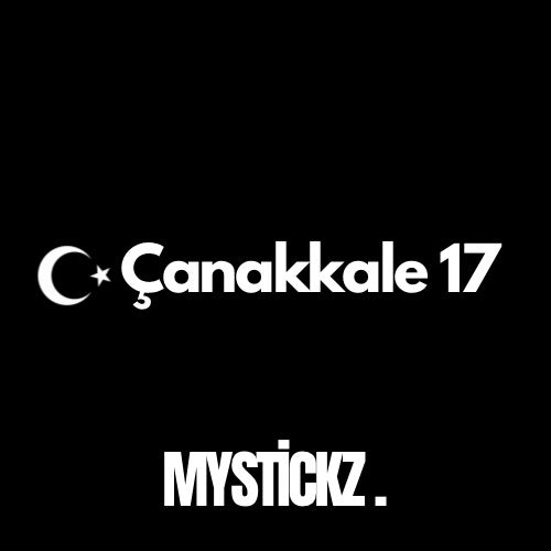 Çanakkale 17 - MYSTICKZ