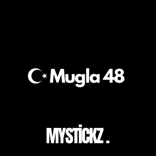 Muğla 48 - MYSTICKZ