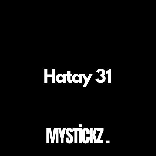 Hatay 31 - MYSTICKZ