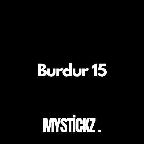 Burdur 15 - MYSTICKZ