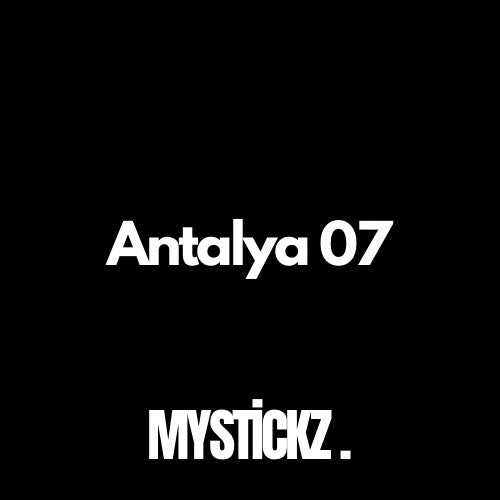 Antalya 07 - MYSTICKZ