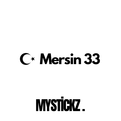 Mersin 33 - MYSTICKZ