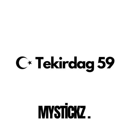 Tekirdağ 59 - MYSTICKZ