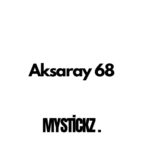 Aksaray 68 - MYSTICKZ