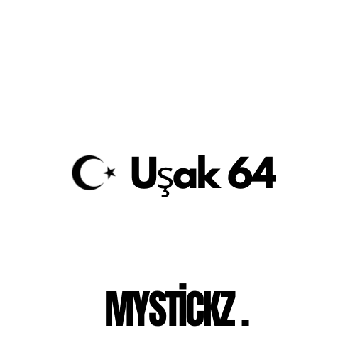 Uşak 64 - MYSTICKZ