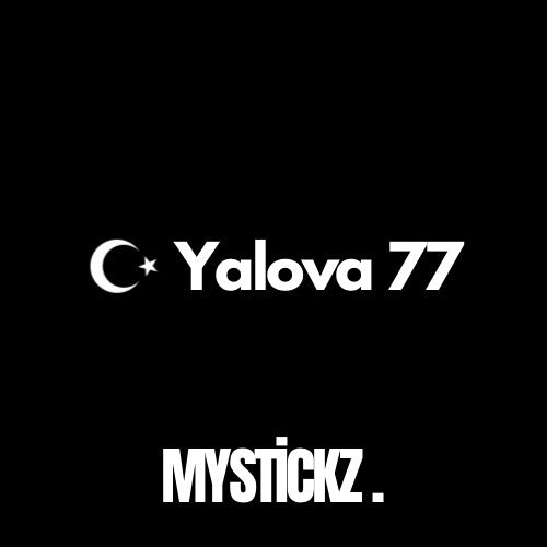 Yalova 77 - MYSTICKZ