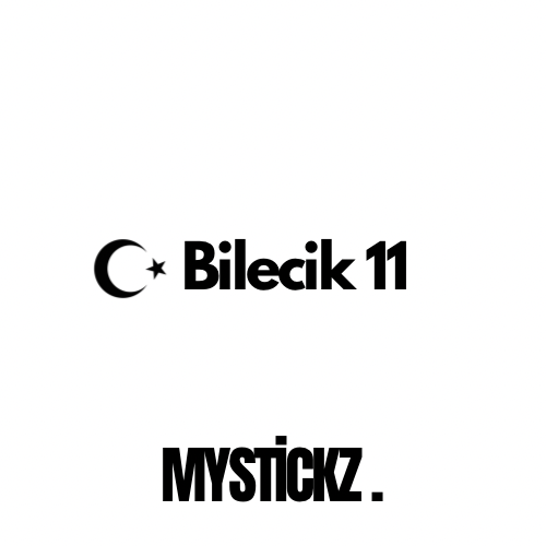 Bilecik 11 - MYSTICKZ