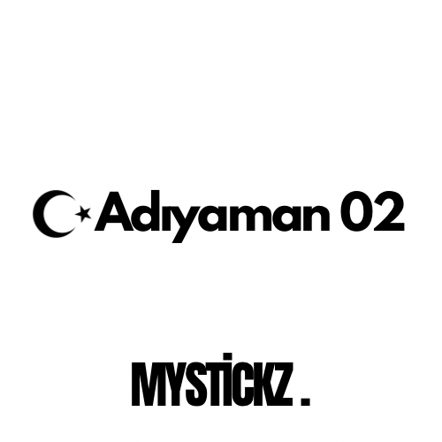 Adıyaman 02 - MYSTICKZ