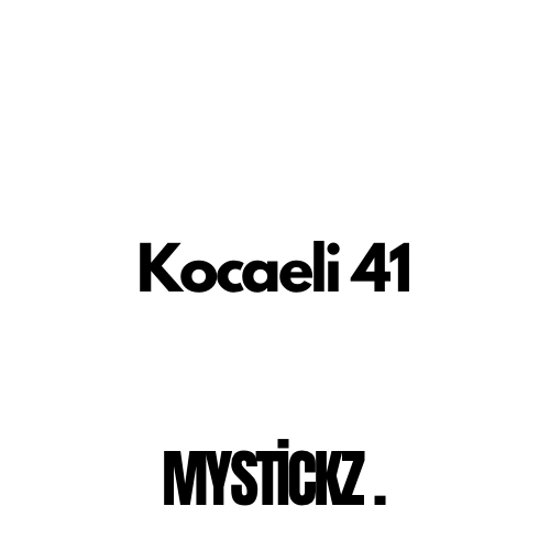 Kocaeli 41 - MYSTICKZ