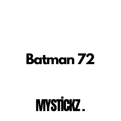 Batman 72 - MYSTICKZ