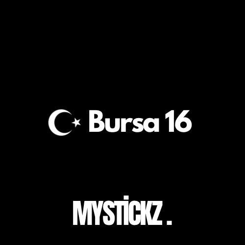 Bursa 16 - MYSTICKZ