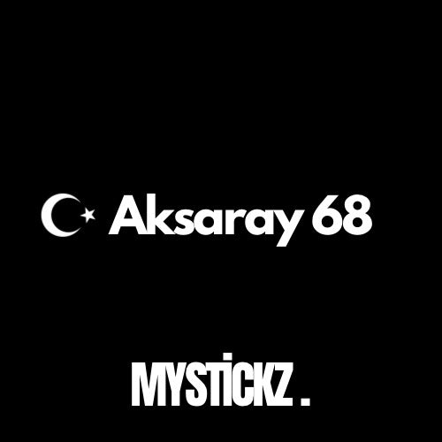 Aksaray 68 - MYSTICKZ