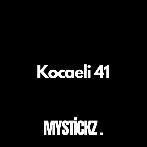 Kocaeli 41 - MYSTICKZ