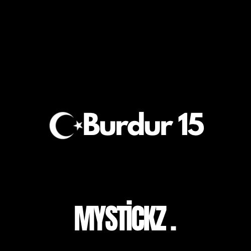 Burdur 15 - MYSTICKZ