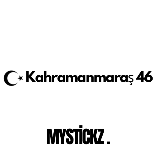 Kahramanmaraş 46 - MYSTICKZ