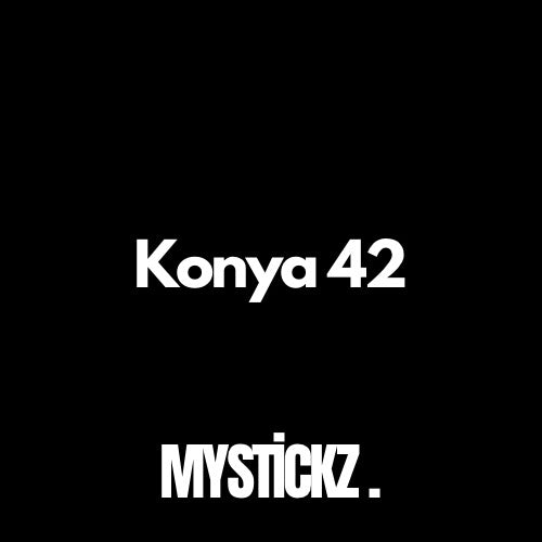 Konya 42 - MYSTICKZ