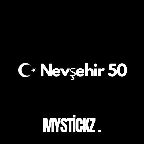 Nevşehir 50 - MYSTICKZ