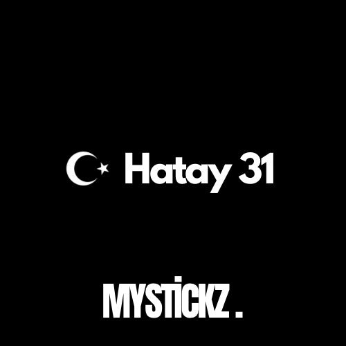 Hatay 31 - MYSTICKZ