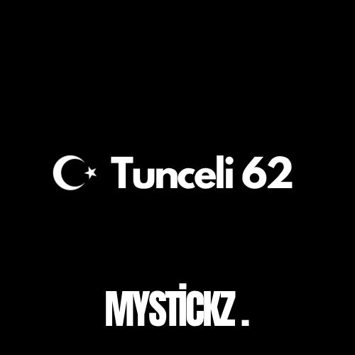 Tunceli 62 - MYSTICKZ