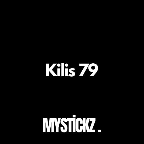 Kilis 79 - MYSTICKZ