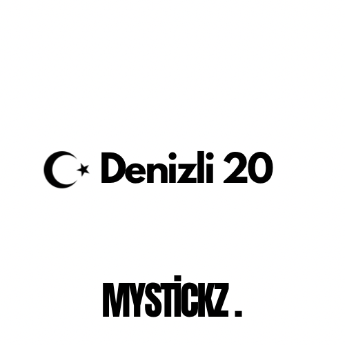 Denizli 20 - MYSTICKZ