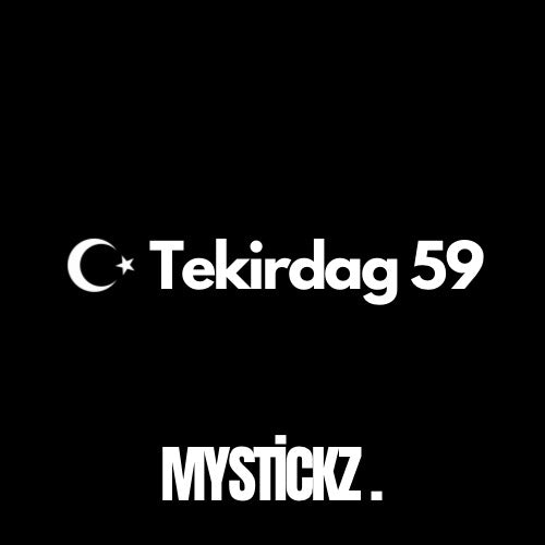 Tekirdağ 59 - MYSTICKZ