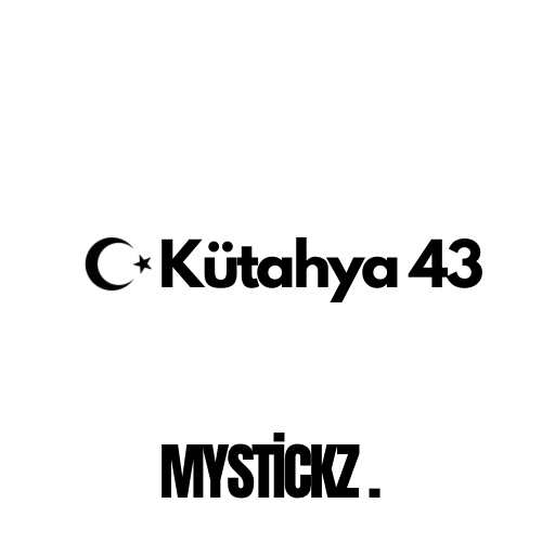 Kütahya 43 - MYSTICKZ