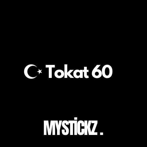 Tokat 60 - MYSTICKZ