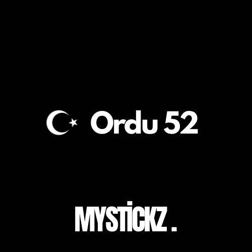 Ordu 52 - MYSTICKZ