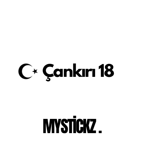 Çankırı 18 - MYSTICKZ