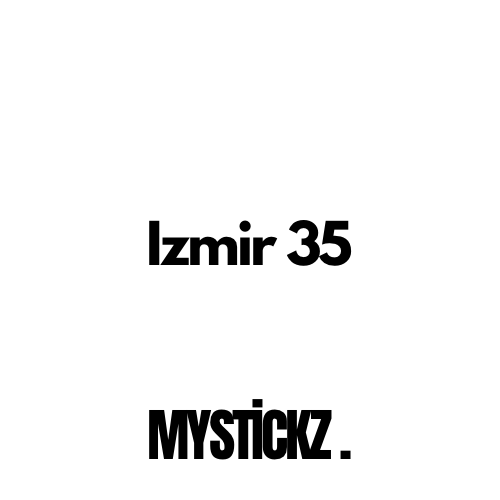 İzmir 35 - MYSTICKZ