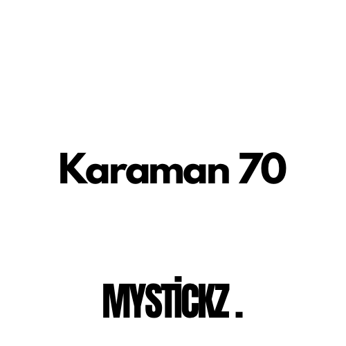 Karaman 70 - MYSTICKZ