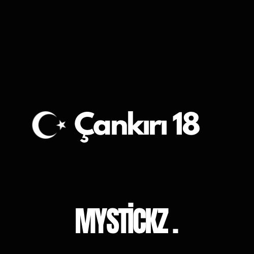 Çankırı 18 - MYSTICKZ