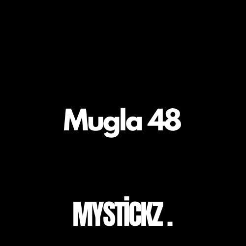 Muğla 48 - MYSTICKZ