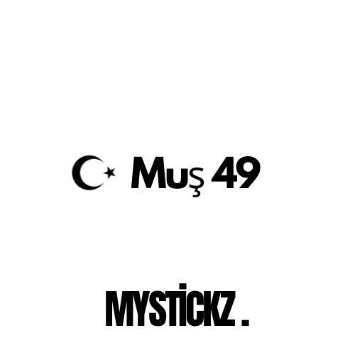 Muş 49 - MYSTICKZ