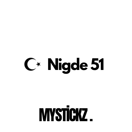 Niğde 51 - MYSTICKZ