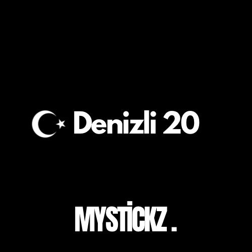 Denizli 20 - MYSTICKZ