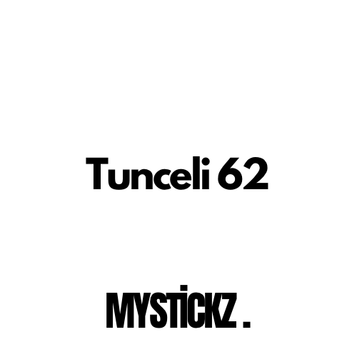 Tunceli 62 - MYSTICKZ