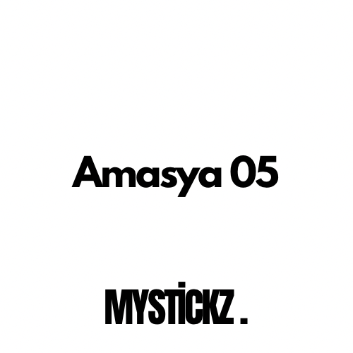 Amasya 05 - MYSTICKZ