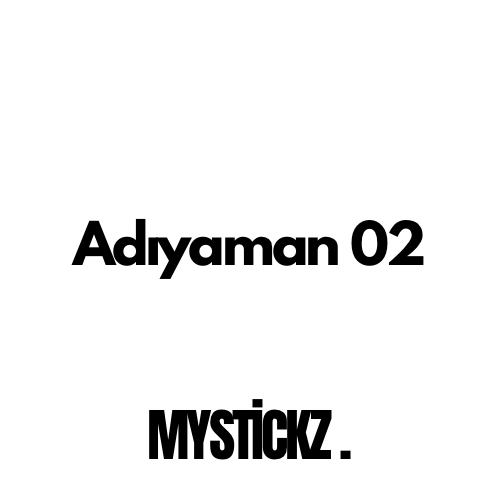 Adıyaman 02 - MYSTICKZ