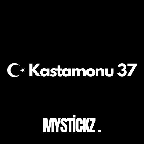 Kastamonu 37 - MYSTICKZ