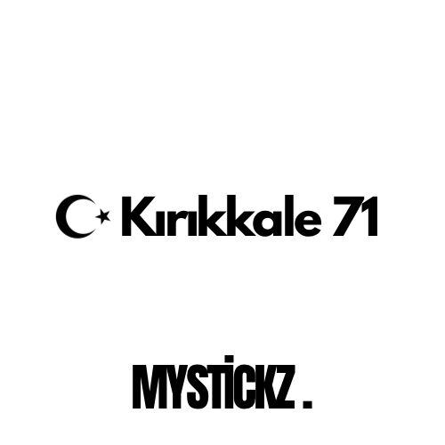 Kırıkkale 71 - MYSTICKZ