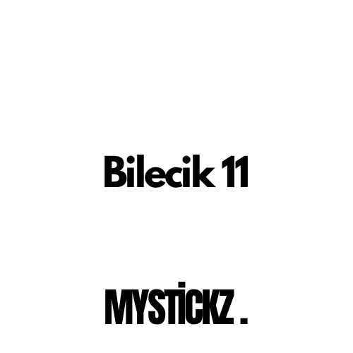 Bilecik 11 - MYSTICKZ