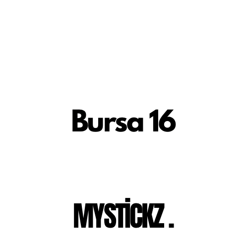 Bursa 16 - MYSTICKZ