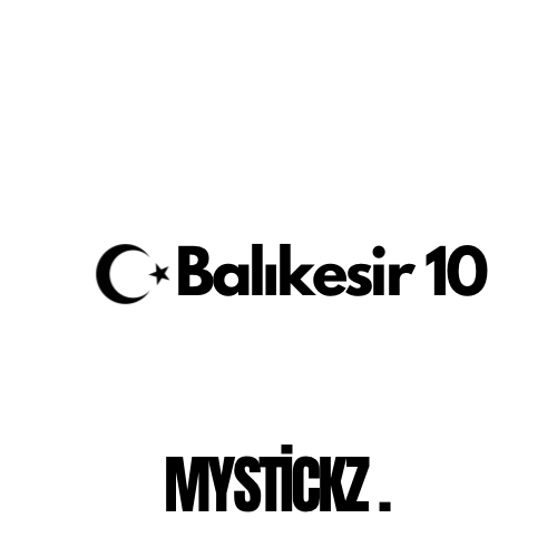 Balıkesir 10 - MYSTICKZ